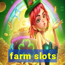 farm slots